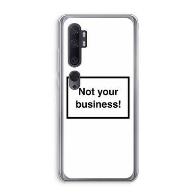 Not your business: Xiaomi Mi Note 10 Pro Transparant Hoesje
