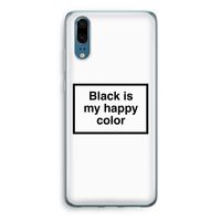 Black is my happy color: Huawei P20 Transparant Hoesje