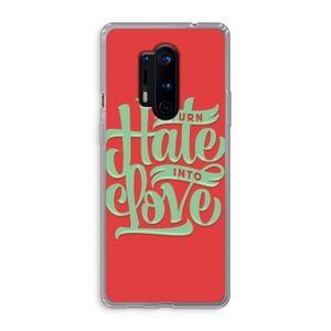 Turn hate into love: OnePlus 8 Pro Transparant Hoesje