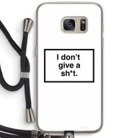 Don't give a shit: Samsung Galaxy S7 Transparant Hoesje met koord Don't give a shit: Samsung Galaxy S7 Transparant Hoesje met koord