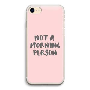 Morning person: iPhone 7 Transparant Hoesje