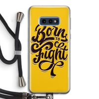 Born to Fight: Samsung Galaxy S10e Transparant Hoesje met koord Born to Fight: Samsung Galaxy S10e Transparant Hoesje met koord