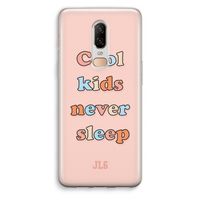 Cool Kids Never Sleep: OnePlus 6 Transparant Hoesje