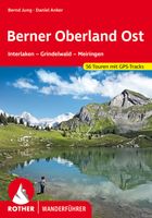 Wandelgids Berner Oberland · Ost | Rother Bergverlag