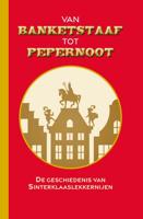 Van banketstaaf tot pepernoot (Hardback) Van banketstaaf tot pepernoot (Hardback)