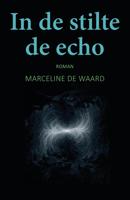 In de stilte de echo - Marceline De Waard - ebook