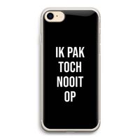 Ik pak nooit op - Zwart: iPhone 7 Transparant Hoesje