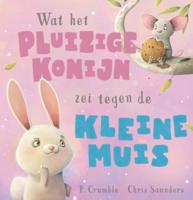 Wat het pluizige konijn zei tegen de kleine muis (Hardback)