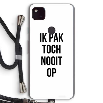 Ik pak nooit op: Pixel 4a 5G Transparant Hoesje met koord