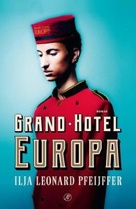 Grand Hotel Europa - Ilja Leonard Pfeijffer - ebook