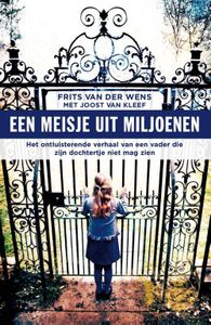 Een meisje uit miljoenen - Frits van der Wens, Joost van Kleef - ebook