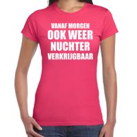 Feest t-shirt morgen nuchter verkrijgbaar roze voor dames - thumbnail