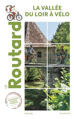 Vallée du Loir à vélo | Le Routard