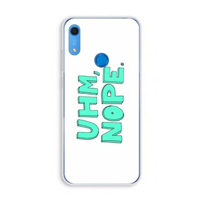 UHM, NOPE.: Huawei Y6s Transparant Hoesje