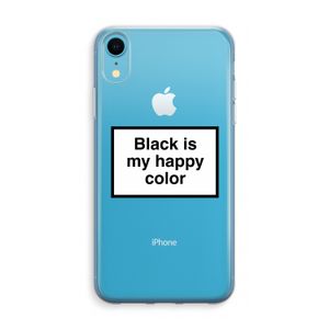 Black is my happy color: iPhone XR Transparant Hoesje