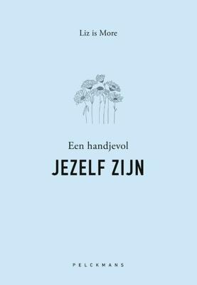 Een handjevol jezelf zijn (Paperback)