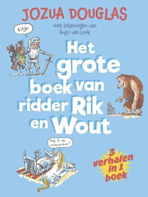 Het grote boek van ridder Rik en Wout (Hardback)