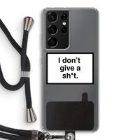 Don't give a shit: Samsung Galaxy S21 Ultra Transparant Hoesje met koord