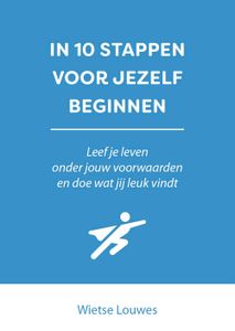 In 10 stappen voor jezelf beginnen - Wietse Louwes - ebook