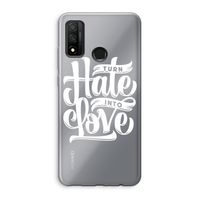 Turn hate into love: Huawei P Smart (2020) Transparant Hoesje