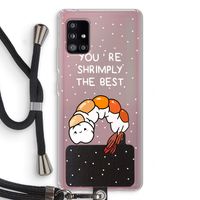 You're Shrimply The Best: Samsung Galaxy A51 5G Transparant Hoesje met koord