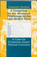 A guidebook for the Jerusalem pilgrimage in the Late Middle Ages (Paperback)