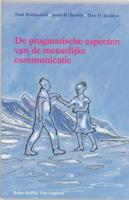 De pragmatische aspecten van de menselijke communicatie (Paperback)