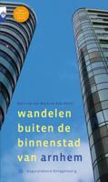 Wandelen buiten de binnenstad van Arnhem (Paperback)