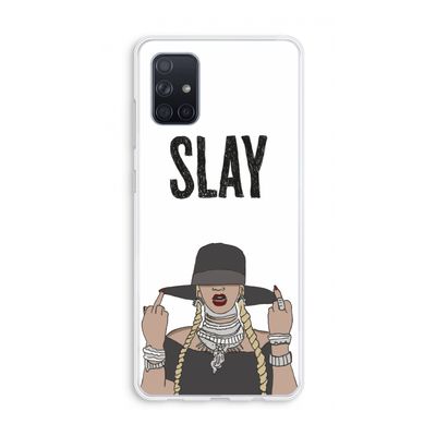 Slay All Day: Galaxy A71 Transparant Hoesje