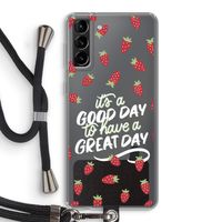 Don't forget to have a great day: Samsung Galaxy S21 Plus Transparant Hoesje met koord
