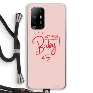 Not Your Baby: Oppo A94 5G Transparant Hoesje met koord