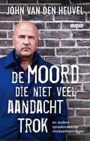 De moord die niet veel aandacht trok - John van den Heuvel - ebook