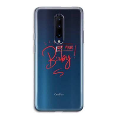 Not Your Baby: OnePlus 7 Pro Transparant Hoesje