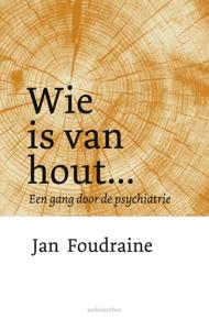 Wie is van hout... (Hardback)