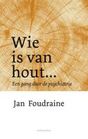 Wie is van hout... (Hardback)
