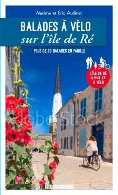 Ile de Ré balades à vélo | Sud Ouest editions