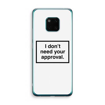 Don't need approval: Huawei Mate 20 Pro Transparant Hoesje