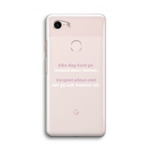 gij zijt ook iemand: Google Pixel 3 Transparant Hoesje
