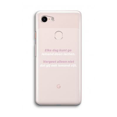gij zijt ook iemand: Google Pixel 3 Transparant Hoesje