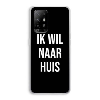 Ik wil naar huis - Zwart: Oppo A95 5G Transparant Hoesje
