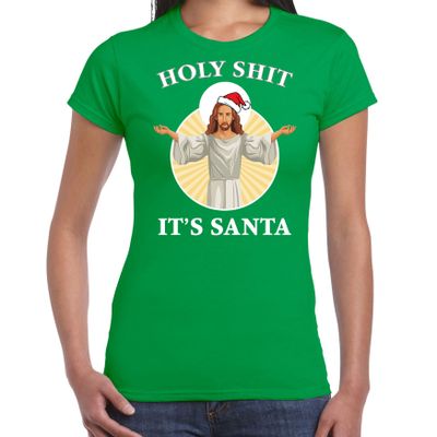Holy shit its Santa fout Kerstshirt / outfit groen voor dames
