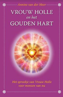 Vrouw Holle en het gouden hart (Hardback)