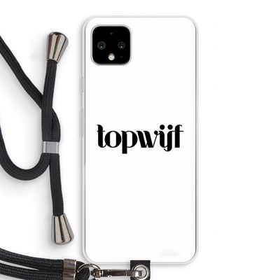 Topwijf Wit: Pixel 4 XL Transparant Hoesje met koord