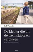 De kleuter die uit de trein stapte en verdween (Paperback)