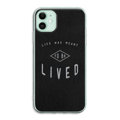 To be lived: iPhone 11 Transparant Hoesje