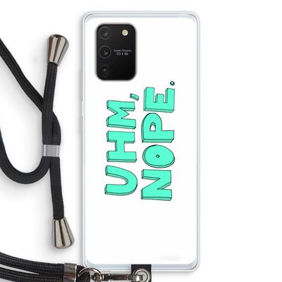 UHM, NOPE.: Samsung Galaxy S10 Lite Transparant Hoesje met koord