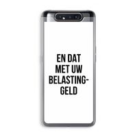 Belastinggeld: Samsung Galaxy A80 Transparant Hoesje