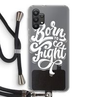 Born to Fight: Samsung Galaxy A32 5G Transparant Hoesje met koord