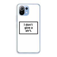 Don't give a shit: Xiaomi Mi 11 Lite Transparant Hoesje