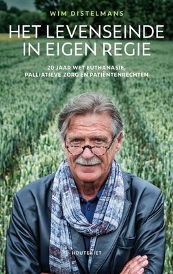 Het levenseinde in eigen regie - Wim Distelmans - ebook